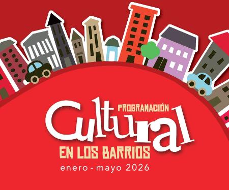 Image PROGRAMACIÓN CULTURAL EN LOS BARRIOS. ENERO-MAYO 2026